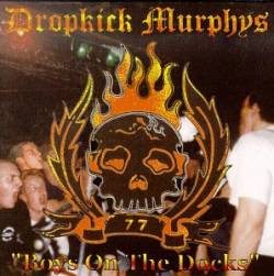 Dropkick Murphys : Boys on the Docks